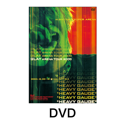 <DVD>GLAY ARENA TOUR 2000"HEAVY GAUGE"in SAITAMA SUPER ARENA
