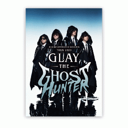 GLAY HIGHCOMMUNICATIONS TOUR 2023-The Ghost Hunter- | G-DIRECT