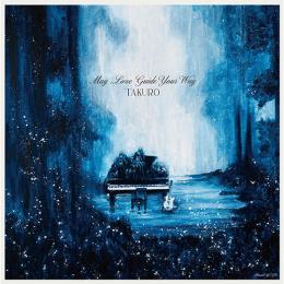 『May Love Guide Your Way』