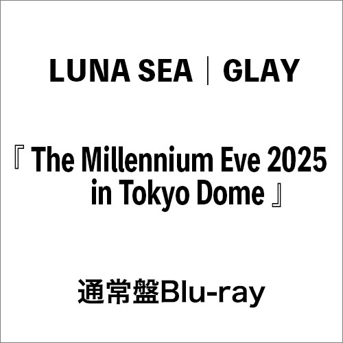 <Blu-ray>『The Millennium Eve 2025 in Tokyo Dome』(通常盤)
