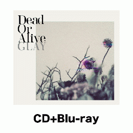 <CD+Blu-ray>『Dead Or Alive』