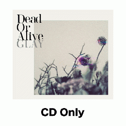 <CD Only>『Dead Or Alive』