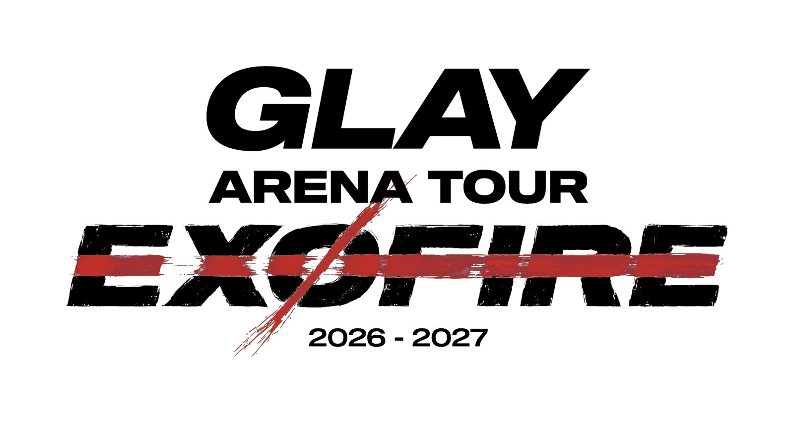 GLAY ARENA TOUR EXOFIRE 2026-2027 GOODS先行